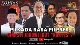 FULL Pilkada Rasa Pilpres Cawe-cawe Jokowi Hingga Pesaing Anies Baswedan di Jakarta  SATU MEJA