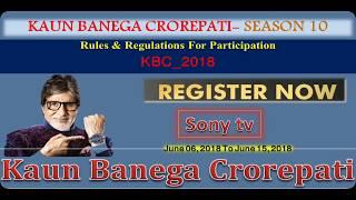 Registration to Crorepati  Complete details of Kaun Banega Crorepati Season 10 KBC-10 KBC 2018