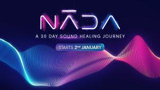 NADA  30 Day Sound Healing Journey  Starts 2nd Jan