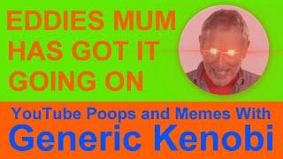 Michael Rosen YTP Eddies Mum Has Got it Going On  420 Subscriber Special