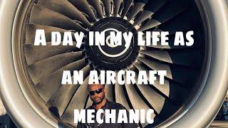 A Day In My Life As An Aircraft Mechanic