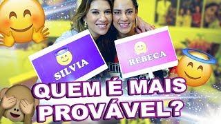 QUEM É MAIS PROVÁVEL?   Silvia Abravanel feat. Rebeca Abravanel