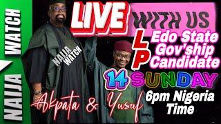 14-7-24 LIVE With Us  Barr Olumide Osaigbovo Akpata Edo State LP Govship Candidate 