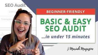 Basic SEO Audit for Beginners  How to Do a FREE SEO Audit in Under 15 Minutes