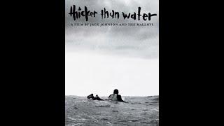 Thicker Than Water 2000 - A surf film by Jack Johnson and the Malloys