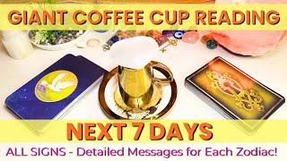 ALL ZODIAC “WOW This Feels Like A PROPHECY” Giant Coffee Cup & Tarot Reading ️ NEXT 7 DAYS 