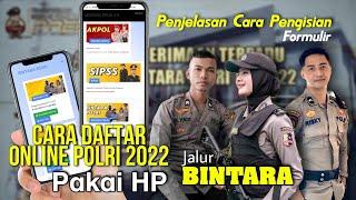 CARA DAFTAR ONLINE POLRI 2023 JALUR BINTARA MENGGUNAKAN HP  PENERIMAAN POLRI TA. 2023