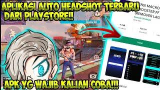 APLIKASI AUTO HEADSHOT FREEFIRE TERBARU 2021 DARI PLAYSTORE  WORK 100% & ANTI BANNED - BURUAN COBA