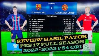 REVIEW HASIL UPDATE PATCH OPTION FILE PES 2017 PS4 PS5 ORI SEASON 2022 - 2023