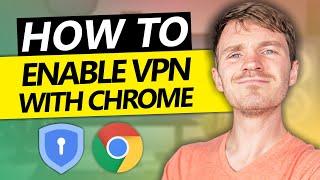 How to enable a VPN in Google Chrome?