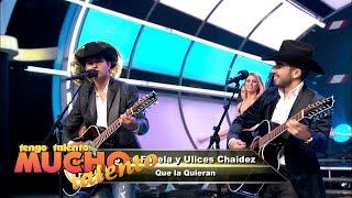 Joss Favela y Ulices Chaidez Que la quieran - TTMT 17 Gran Final