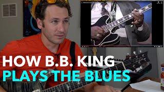 How B.B. King Plays The Blues  Guitar Lesson & Tutorial