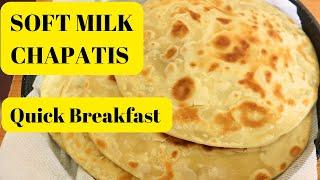 How to Make the Softest Enriched Milk Chapatis Easy Roti Recipe Quick Breakfast Idea