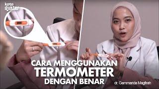 Sudah Benar Belum Menggunakan Termometer? Ini Panduan Dokter   Kata Dokter Sehat 101