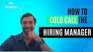 How to Cold Call a Hiring Manager 2024