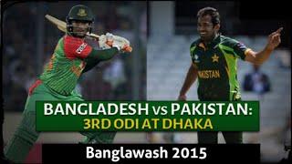 Bangladesh vs Pakistan  3rd ODI 2015 Full Highlights