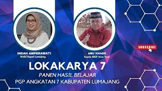  LIVE Lokakarya 7 Panen Hasil Belajar PGP Angkatan 7 Kabupaten Lumajang