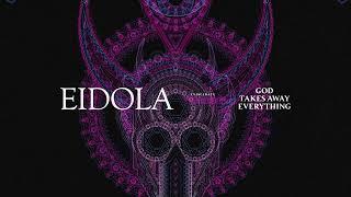 Eidola - God Takes Away Everything Official Visualizer
