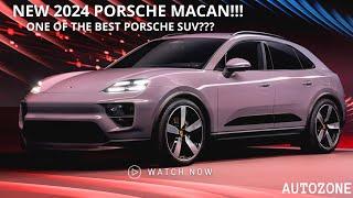 THE NEW PORSCHE MACAN 2024 IS THE BEST PORSCHE SUV???