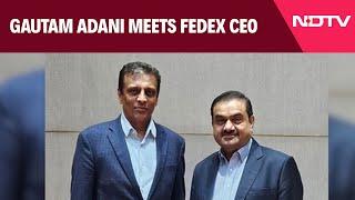 Gautam Adani Meets FedEx CEO Excited For Future Collaborations