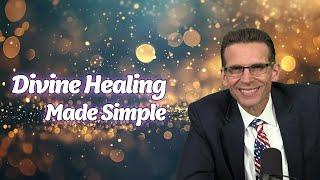 Divine Healing Made Simple