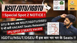 After DTU - NSUTIGDTUDSEU ने करी VACANT Seats Released  IPU Spot 2 SEATS Vacant ? #jacdelhi