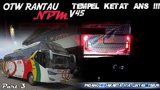 DUEL SENGIT NPM VS ANS  Trip Report NPM V45 ROCKY JAGUAR part3