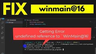 Solved undefined reference to winmain@16 visual studio code Solution