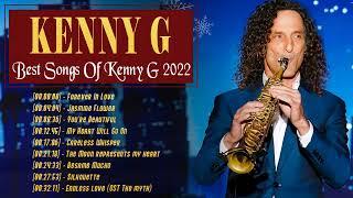 Kenny G Greatest Hits Full Album 2022  Best Songs Of  Kenny G