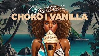 GASTTOZZ - CHOKO I VANILLA AUDIO