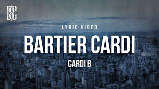 Cardi B - Bartier Cardi feat. 21 Savage  Lyrics