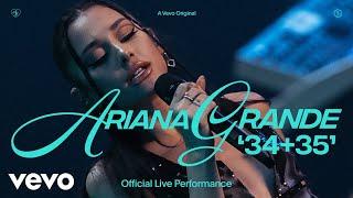 Ariana Grande - 34+35 Official Live Performance  Vevo