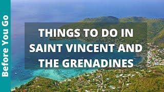 9 TOP Things to Do in Saint Vincent and the Grenadines & Places to Visit