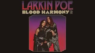 Larkin Poe - Kick The Blues Official Audio