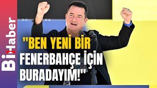 Acun Ilıcalı Ben Yeni Bir Fenerbahçe İçin Buradayım  BiHaber