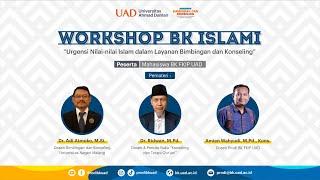 WORKSHOP SERIES 2021 BIMBINGAN DAN KONSELING ISLAMI