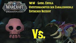 WoW-Guide Erfolg Untotenkämpfer der Zaralekhöhle - Entdecker Bezzert