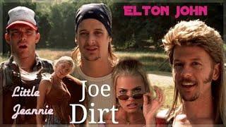 JOE DIRT  ARE YOU SERIOUS ?