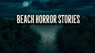 3 Creepy True BEACH Horror Stories Vol. 2