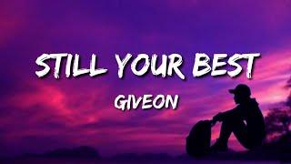 Giveon - Still Your Best Lyrics