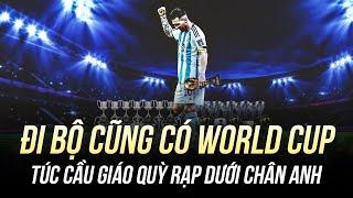 MESSI ĐI BỘ CŨNG CÓ WORLD CUP CHAMPIONS LEAGUE COPA AMERICA TÚC CẦU GIÁO QUỲ RẠP DƯỚI CHÂN ANH