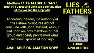 #11 JESUS & JOHN WERE A CONTINUATION OF THE LAW AND THE PROPHETS LIES OF OUR FATHERS Jeff Rostocil