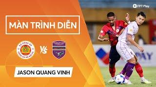 MÀN TRÌNH DIỄN JASON QUANG VINH CƠ ĐỘNG VÀ ĐỘT BIẾN NƠI CÁNH TRÁI CAHN