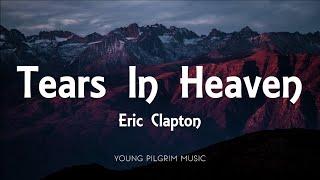 Eric Clapton - Tears In Heaven Lyrics