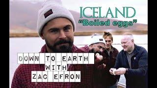 Down To Earth with Zac Efron  Iceland - Boiled Eggs Funny Moments