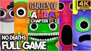 GARTEN OF BANBAN All Chapters 1 2 3 4 6 7 FULL Game Walkthrough - NO DEATHS 4K60fps