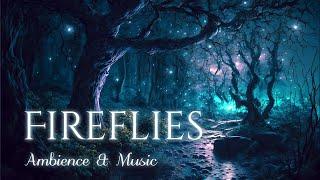 Fireflies Ambience and Music  night forest ambience with peaceful fantasy music #ambientmusic