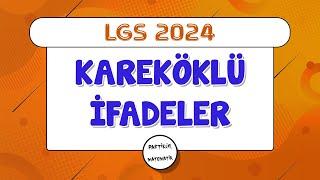 Kareköklü İfadeler  LGS 2024  8.Sınıf Matematik