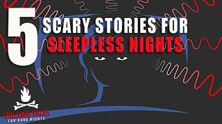 5 Scary Stories for Sleepless Nights  Creepypastas Scary Stories
