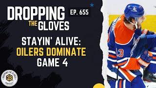 Stayin Alive Oilers Dominate Game 4 - DTG - Ep.655